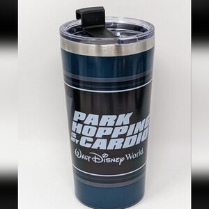 Walt Disney World Tumbler Park hopping is my cardio stainless steel